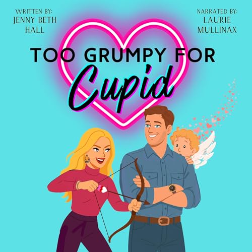 Cover of Too Grumpy for Cupid