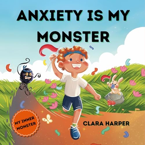 Cover of Anxiety Is My Monster