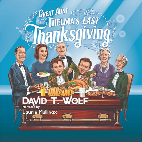 Cover of Great Aunt Thelma's Last Thanksgiving