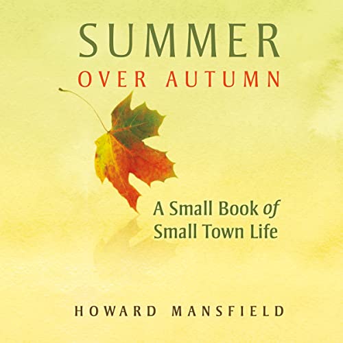 Cover of Summer over Autumn: A Small Book of Small Town Life