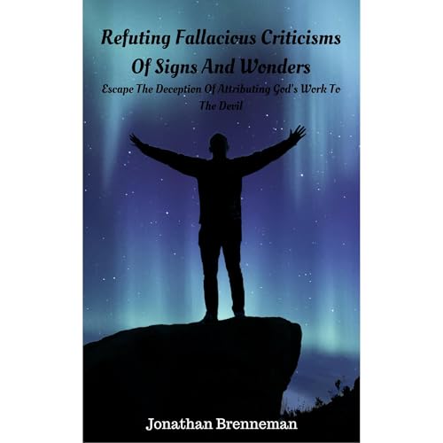 Cover of Refuting Fallacious Criticisms Of Signs And Wonders