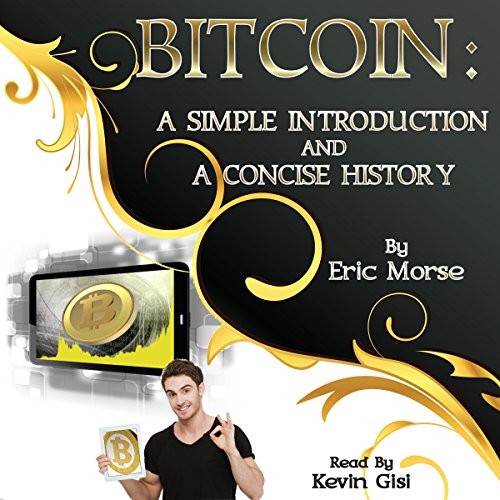 Cover of Bitcoin: A Simple Introduction and a Concise History