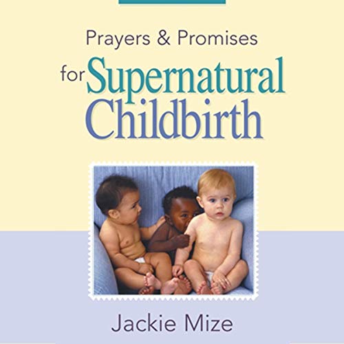 Cover of Prayers and Promises for Supernatural Childbirth