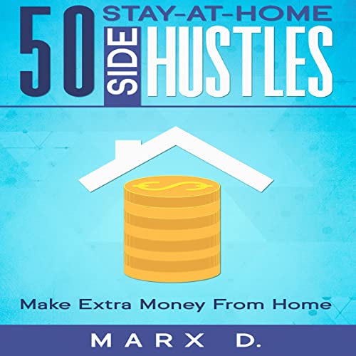 Cover of 50 Stay-at-Home Side Hustles