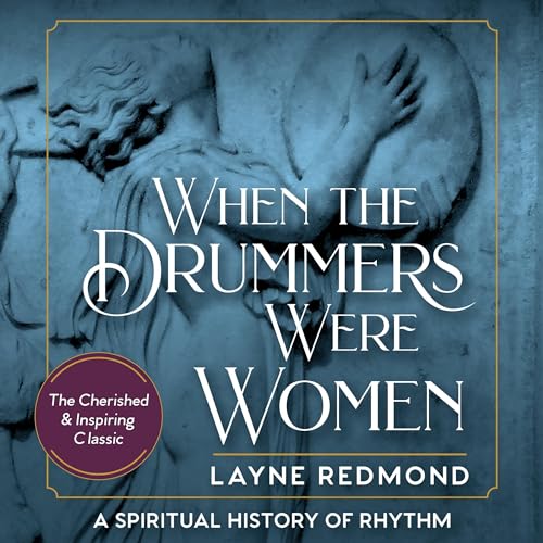 Cover of When the Drummers Were Women