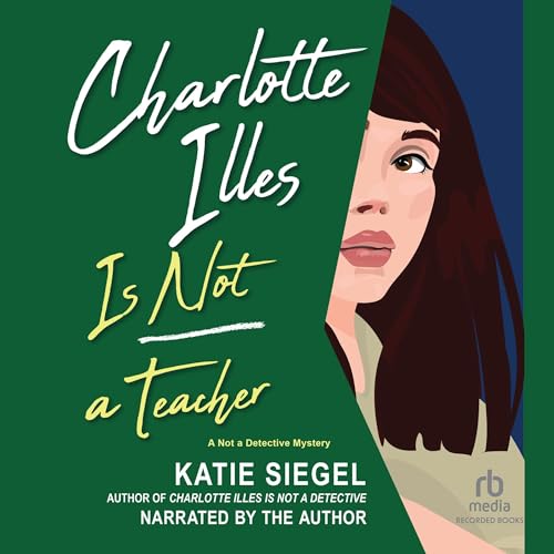 Cover of Charlotte Illes Is Not a Teacher