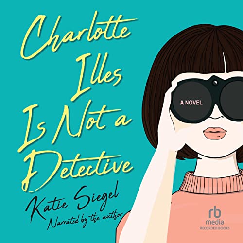 Cover of Charlotte Illes Is Not a Detective