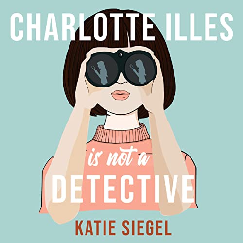Cover of Charlotte Illes Is Not a Detective
