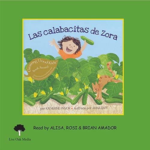 Cover of Las Calabacitas de Zora [Zora's Zucchini]
