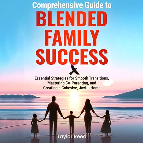 Cover of Comprehensive Guide to Blended Family Success