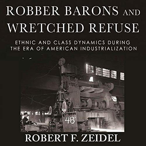 Cover of Robber Barons and Wretched Refuse