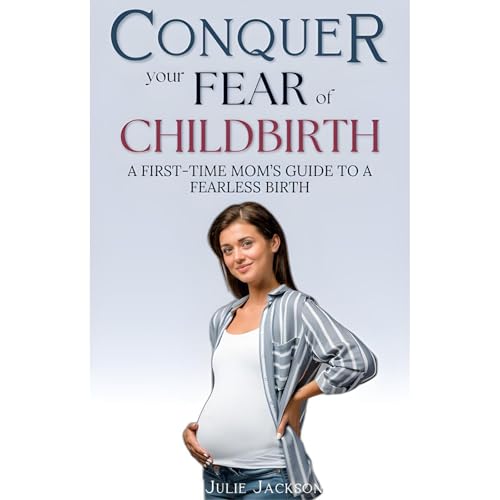 Cover of Conquer your Fear of Childbirth