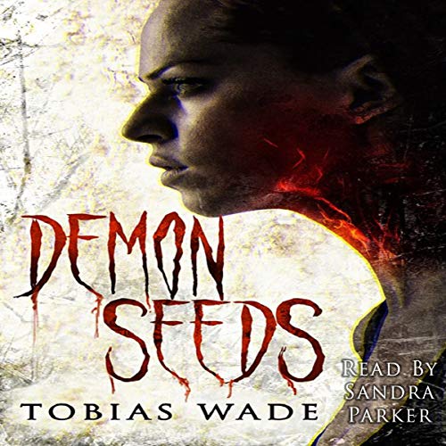 Cover of Demon Seeds: A Supernatural Horror Novel