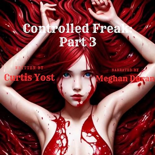 Cover of Controlled Freak: Part 3