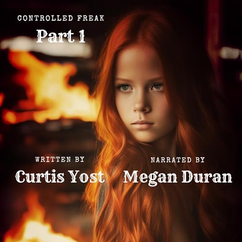 Cover of Controlled Freak: Part 1