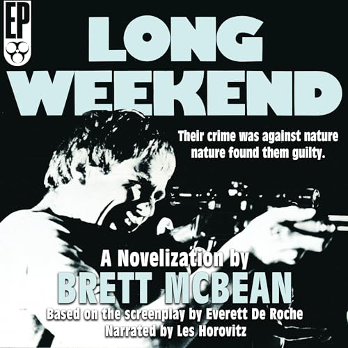 Cover of Long Weekend: The Novelization