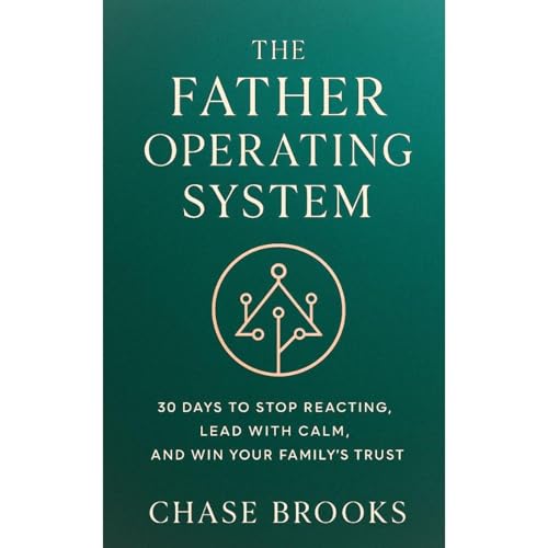 Cover of The Father Operating System: How to be a better Dad