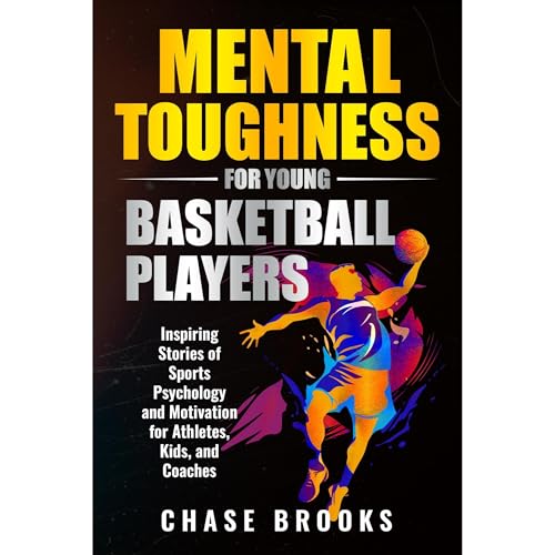 Cover of Mental Toughness for Young Basketball Players