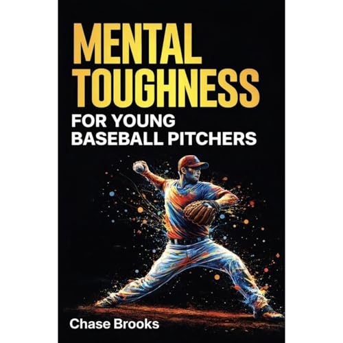 Cover of Mental Toughness for Young High School Pitchers