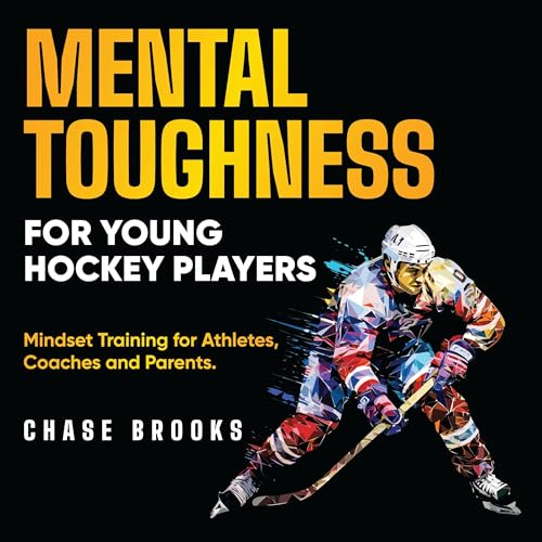 Cover of Mental Toughness for Young Hockey Players