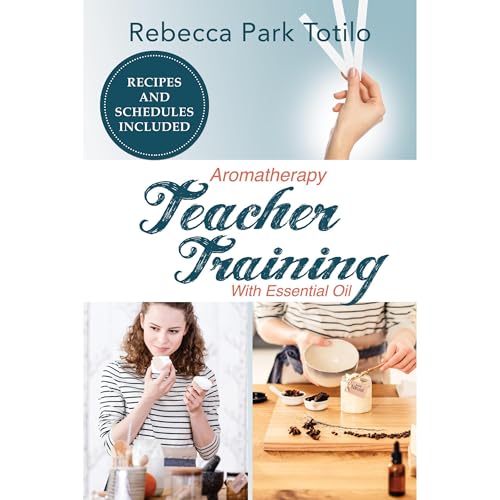 Cover of Aromatherapy Teacher Training With Essential Oil