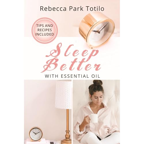 Cover of Sleep Better With Essential Oil