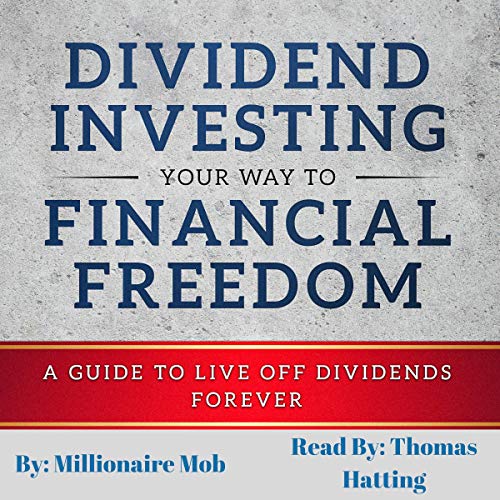Cover of Dividend Investing Your Way to Financial Freedom: A Guide to Live Off Dividends Forever