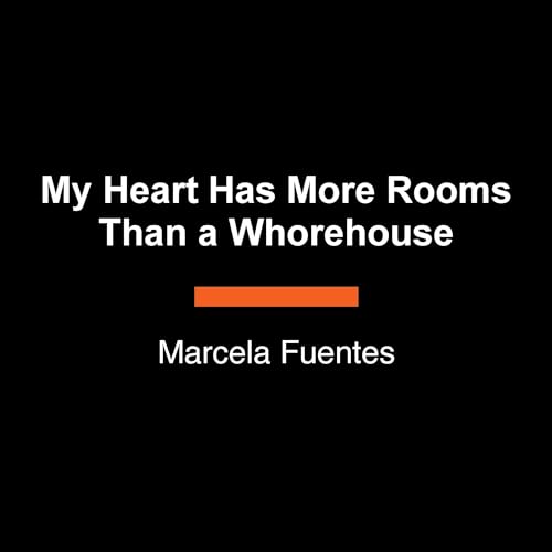Cover of My Heart Has More Rooms Than a Whorehouse