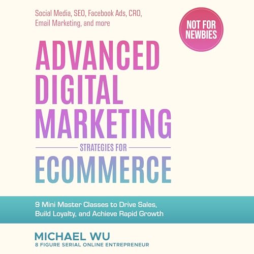 Cover of Advanced Digital Marketing Strategies for Ecommerce