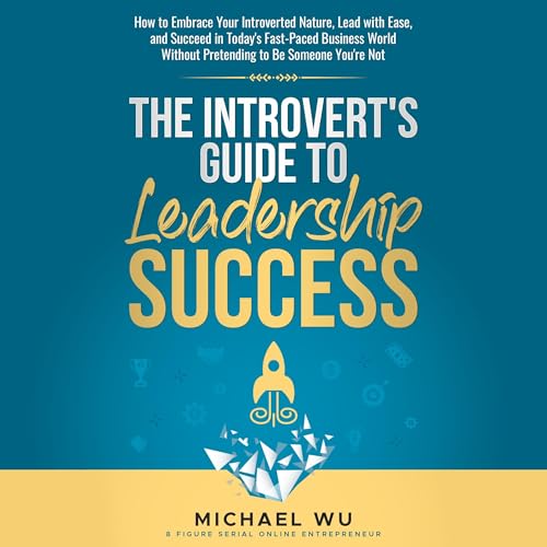Cover of The Introvert's Guide to Leadership Success
