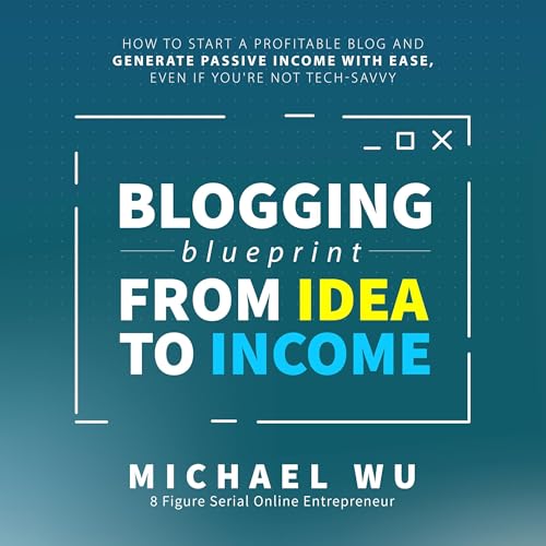 Cover of Blogging Blueprint from Idea to Income