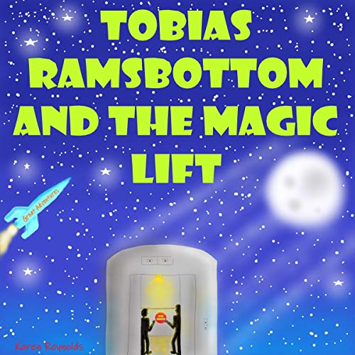 Cover of Tobias Ramsbottom and the Magic Lift