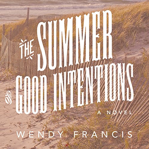 Cover of The Summer of Good Intentions