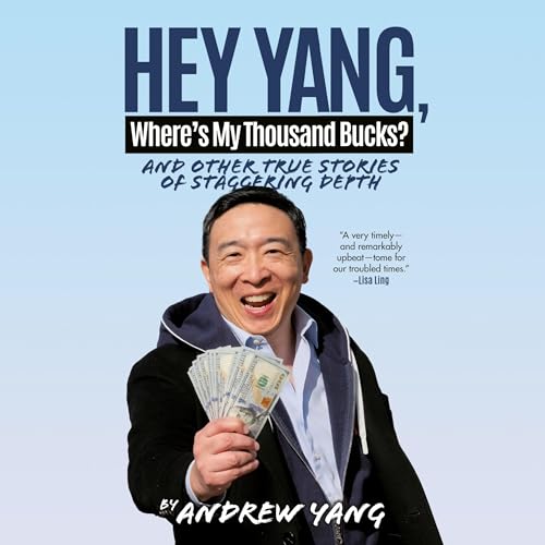 Cover of Hey Yang, Where's My Thousand Bucks?
