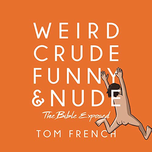 Cover of Weird, Crude, Funny, and Nude