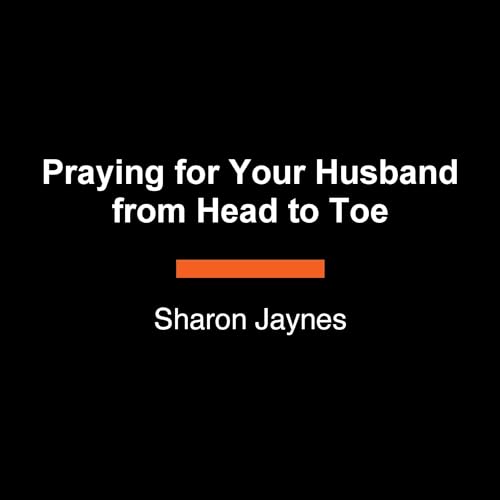 Cover of Praying for Your Husband from Head to Toe