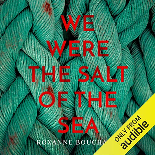 Cover of We Were the Salt of the Sea