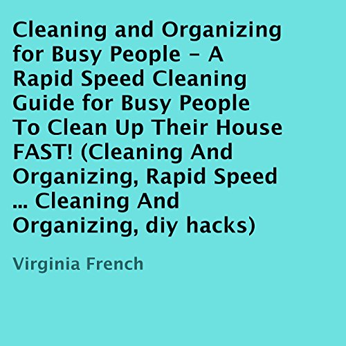 Cover of Cleaning and Organizing for Busy People