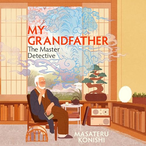 Cover of My Grandfather, the Master Detective