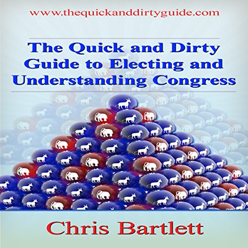 Cover of The Quick and Dirty Guide to Electing Congress