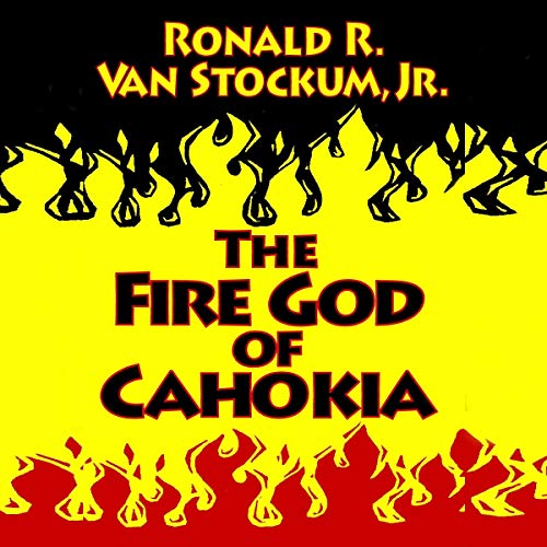 Cover of The Fire God of Cahokia
