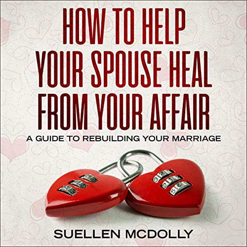 Cover of How to Help Your Spouse Heal from Your Affair