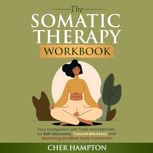 Cover of The Somatic Therapy Workbook