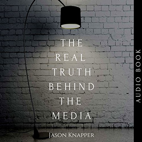 Cover of The Real Truth Behind the Media