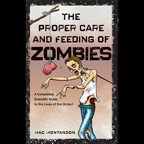Cover of The Proper Care and Feeding of Zombies