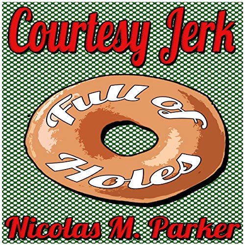 Cover of Courtesy Jerk: Full of Holes