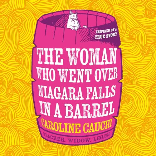 Cover of The Woman Who Went Over Niagara Falls in a Barrel
