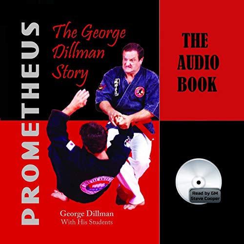 Cover of Prometheus: The George Dillman Story