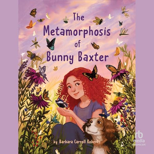 Cover of The Metamorphosis of Bunny Baxter