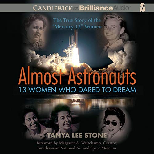 Cover of Almost Astronauts: 13 Women Who Dared to Dream